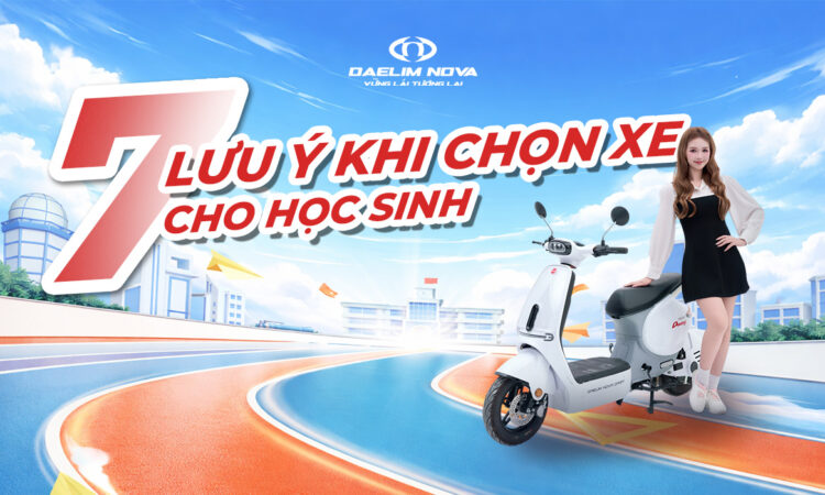 7 Lưu Ý Khi Chọn Xe Cho Học Sinh 2026