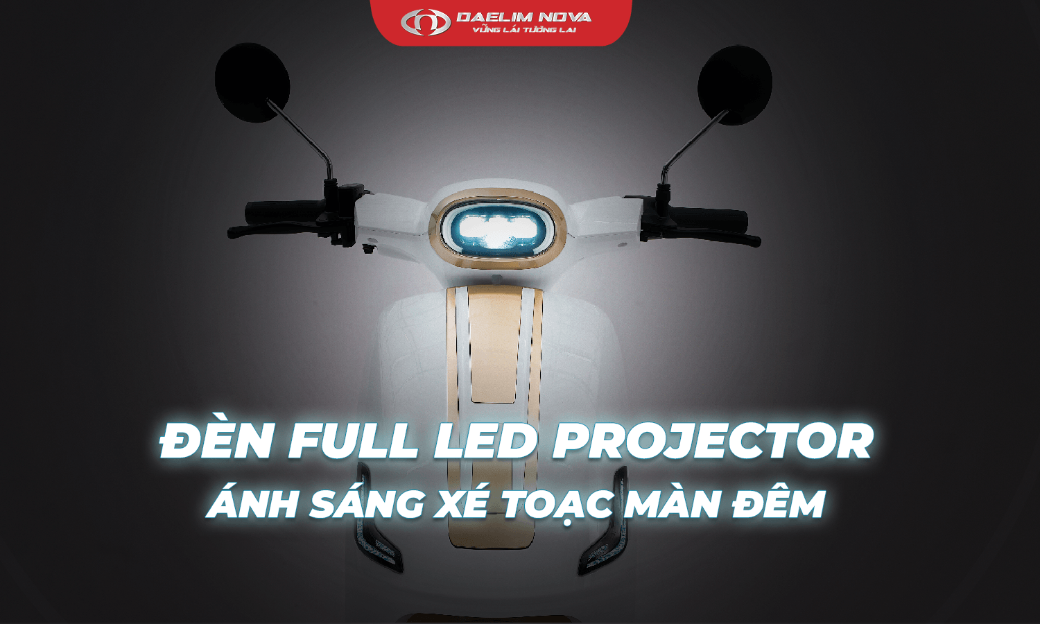 Đèn Full LED Projector trên xe điện Daelim Nova chiếu sáng ban đêm