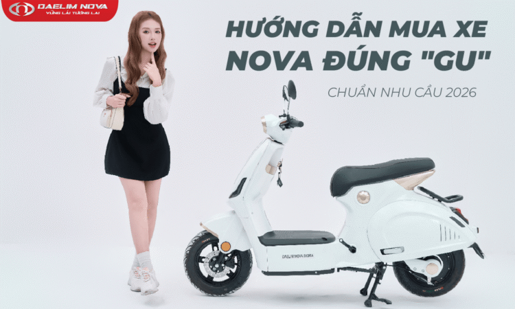 Hướng dẫn mua xe máy điện Nova 2026 theo nhu cầu đi học và đi làm
